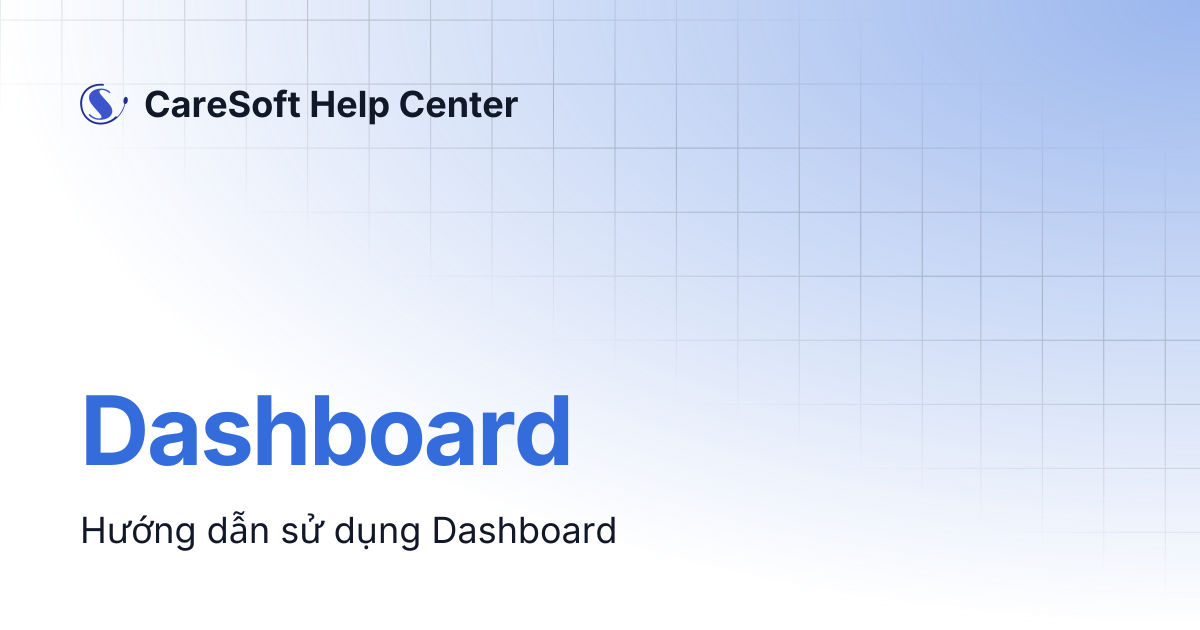 Dashboard | CareSoft Help Center