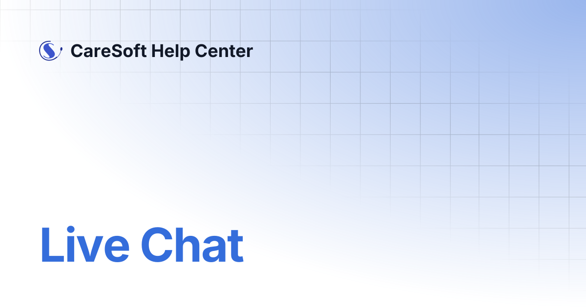 Live Chat | CareSoft Help Center